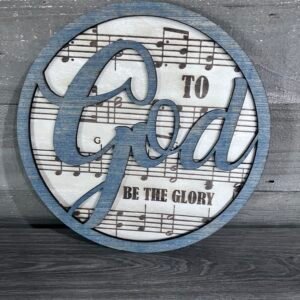 Round sign- To God be the glory